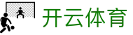 开云体育官网入口 - Kaiyun Sports 官方全站 APP 下载 (安全无插件)